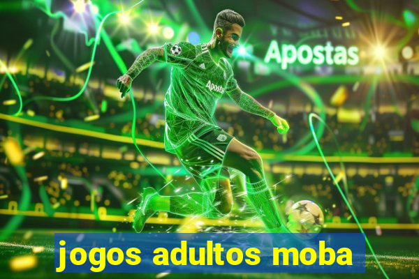 jogos adultos moba